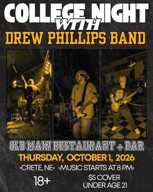 College Night with Drew Phillips Band flyer: Old Main Restaurant + Bar, Crete NE, Thursday October 1 2026, music starts at 8 PM, 18 and over, $5 cover under age 21