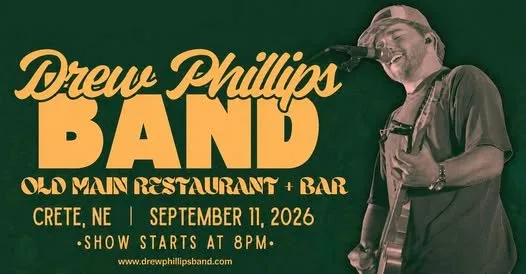 Drew Phillips Band flyer: live at Old Main Restaurant + Bar, Crete NE, September 11 2026, show starts at 8 PM